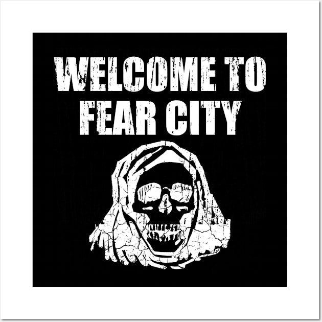 Welcome to Fear City, distressed Wall Art by MonkeyKing